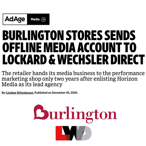 BURLINGTON STORES SENDS OFFLINE MEDIA ACCOUNT TO LOCKARD & WECHSLER DIRECT